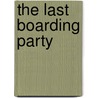 The Last Boarding Party door Clayton Chun
