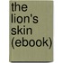 The Lion's Skin (Ebook)