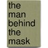 The Man Behind the Mask