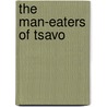 The Man-Eaters of Tsavo door John Henry Patterson