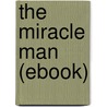 The Miracle Man (Ebook) by Frank L. Packard