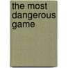 The Most Dangerous Game door Ragnar Benson
