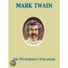 The Mysterious Stranger door Samuel Clemens