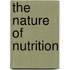 The Nature of Nutrition