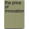 The Price of Innovation by Christoph F�rleger