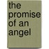 The Promise of an Angel