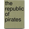 The Republic of Pirates door Colin Woodard