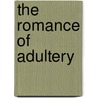 The Romance of Adultery door Peggy McCracken