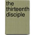 The Thirteenth Disciple