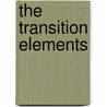 The Transition Elements door Marylane Kamberg