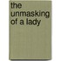 The Unmasking Of A Lady