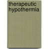 Therapeutic Hypothermia by Stephan A. Mayer