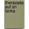 Theravada Auf Sri Lanka door Eric Maes