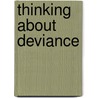 Thinking about Deviance door Paul C. Higgins