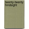 Twenty-Twenty Hindsight door Mosiuoa Sekese