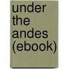 Under the Andes (Ebook) door Rex Stout