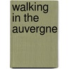 Walking in the Auvergne by Rachel Crolla