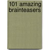 101 Amazing Brainteasers door Jack Goldstein