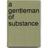 A Gentleman of Substance
