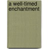 A Well-Timed Enchantment door Vivian Vande Velde