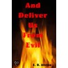 And Deliver Us from Evil door Alston E. B.