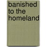 Banished to the Homeland by Luis Barrios