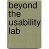 Beyond the Usability Lab door William Albert