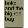 Boko and the Big Red Bag door Chris Young