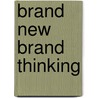 Brand New Brand Thinking door Account Planning Group