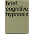 Brief Cognitive Hypnosis