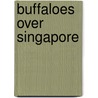 Buffaloes Over Singapore door Brian Cull