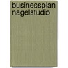 Businessplan Nagelstudio door Andrea I. Mayer