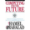 Competing for the Future by Gary Hamel