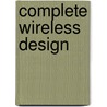 Complete Wireless Design door Cotter Sayre