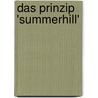 Das Prinzip 'summerhill' by Sarah Geist