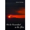 De La Oscuridad a La Luz door Tim Scapillato