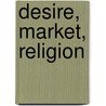 Desire, Market, Religion door Jung Mo Sung