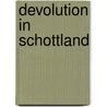 Devolution in Schottland by Johannes H�nig