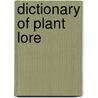 Dictionary of Plant Lore by D.C. Watts
