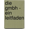 Die Gmbh - Ein Leitfaden door H. Kleinert