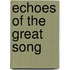 Echoes of the Great Song