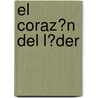 El Coraz�N Del L�Der door Jon Byler