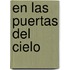 En Las Puertas Del Cielo