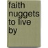 Faith Nuggets to Live By