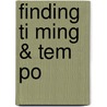 Finding Ti Ming & Tem Po door Mark Button