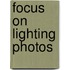 Focus on Lighting Photos
