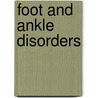 Foot and Ankle Disorders by Sigvard Hansen