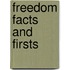 Freedom Facts and Firsts