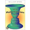 How Mathematicians Think by William Byers