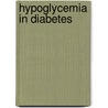 Hypoglycemia in Diabetes door Philip Cryer